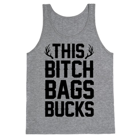 This Bitch Bags Bucks Tank Top