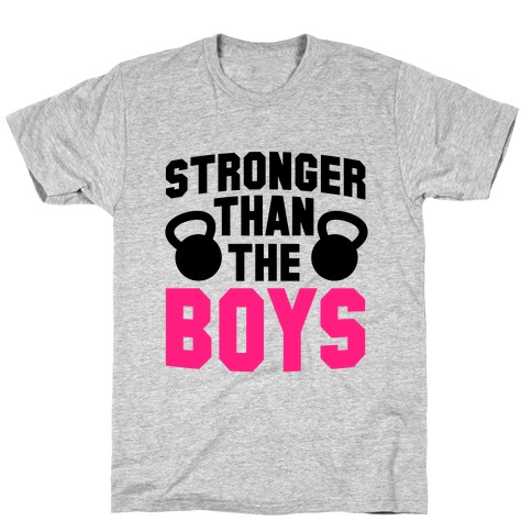 Stronger Than The Boys T-Shirt