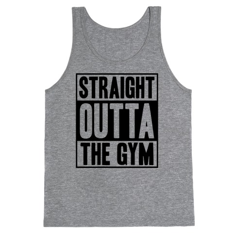 Straight Outta The Gym Tank Top