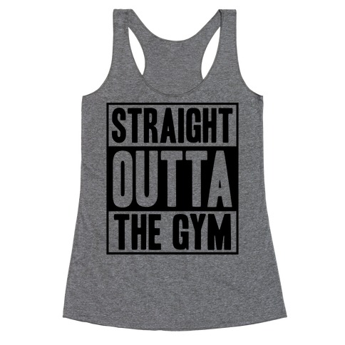 Straight Outta The Gym Racerback Tank Top