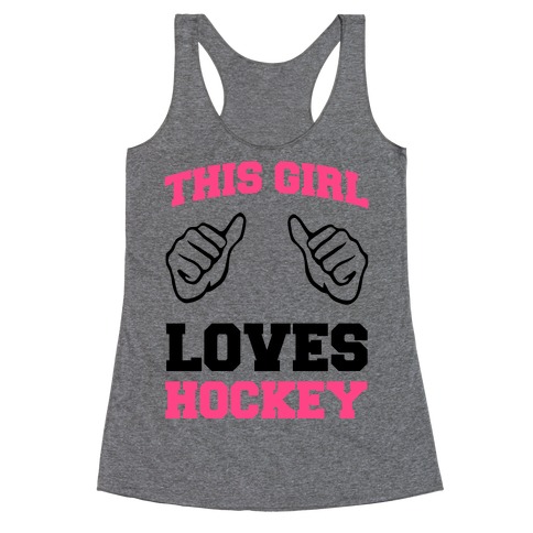 This Girl Loves Hockey Racerback Tank Top