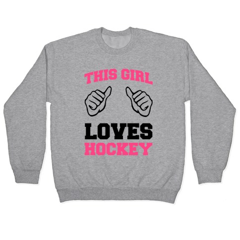 This Girl Loves Hockey Pullover