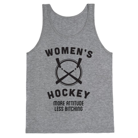 Womens Hockey - More Attitude Less Bitching Tank Top