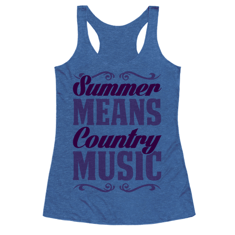 HUMAN - Summer Means Country Music - Clothing | Racerback