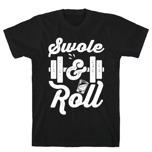 Swole And Roll T-Shirt
