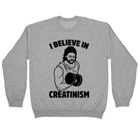 I Believe In Creatinism Pullover