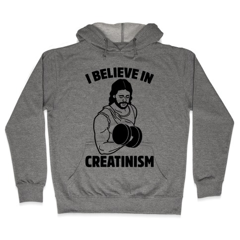 I Believe In Creatinism Hooded Sweatshirt