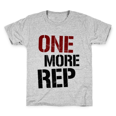 One More Rep Kids T-Shirt