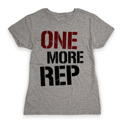 One More Rep Womens T-Shirt