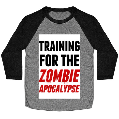 Training for the Zombie Apocalypse Baseball Tee