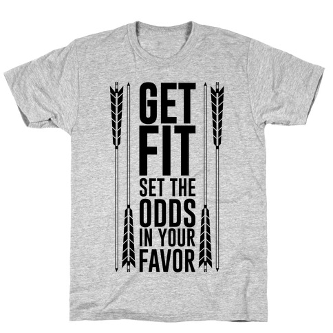 Get Fit Set The Odds In Your Favor T-Shirt