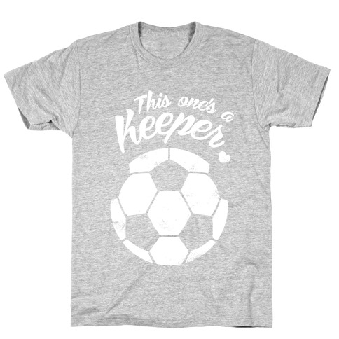 This One's A Keeper T-Shirt