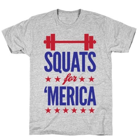 Squats For "Merica T-Shirt