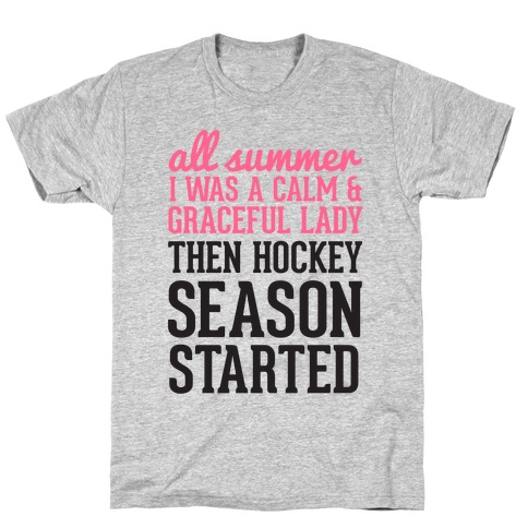 ...Then Hockey Season Started T-Shirt