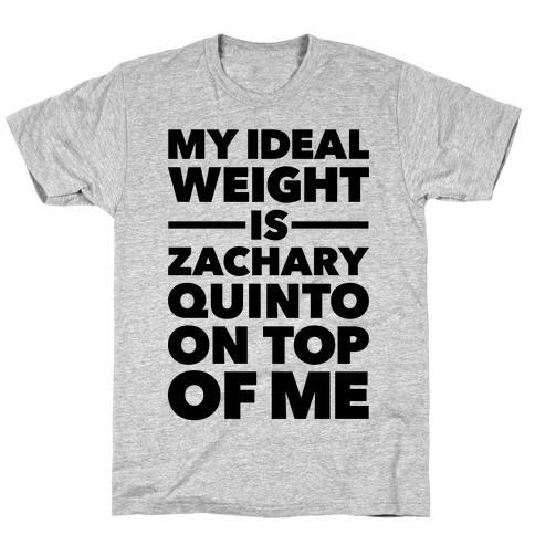Ideal Weight (Zachary Quinto) T-Shirt