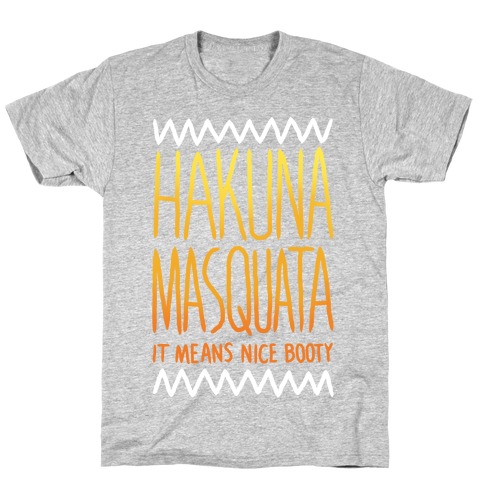 Hakuna Masquata T-Shirt