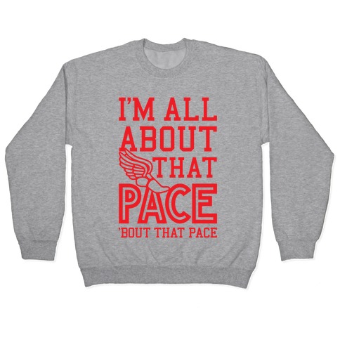You Know I'm All About That Pace Pullover