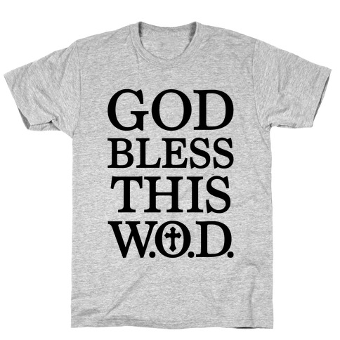 God Bless This Wod T-Shirt