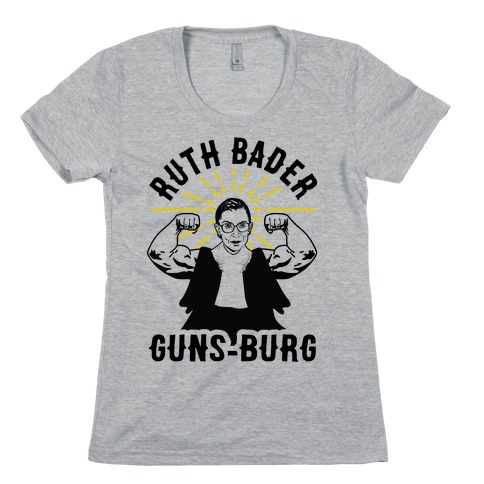 Ruth Bader Guns-Burg Womens T-Shirt