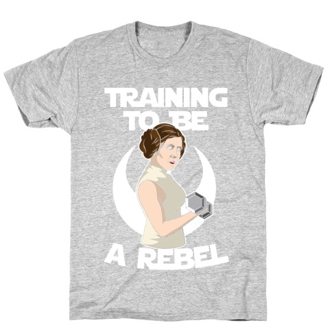 Training To Be A Rebel T-Shirt