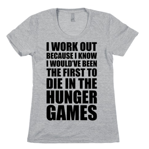 Hunger Games Workout Womens T-Shirt