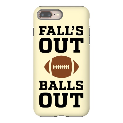 Fall's Out Balls Out Phone Case