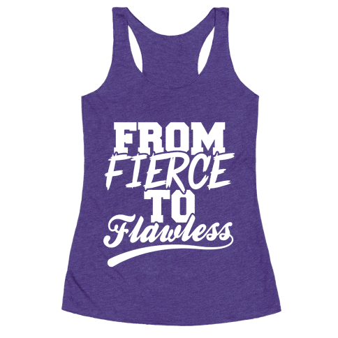 HUMAN - From Fierce To Flawless - Clothing | Racerback