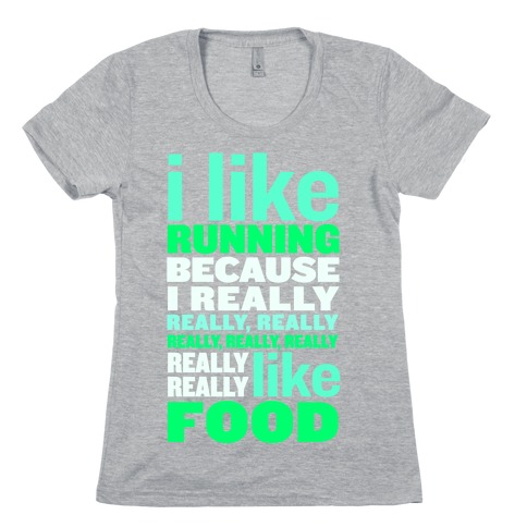 I Like Running (Food) Womens T-Shirt