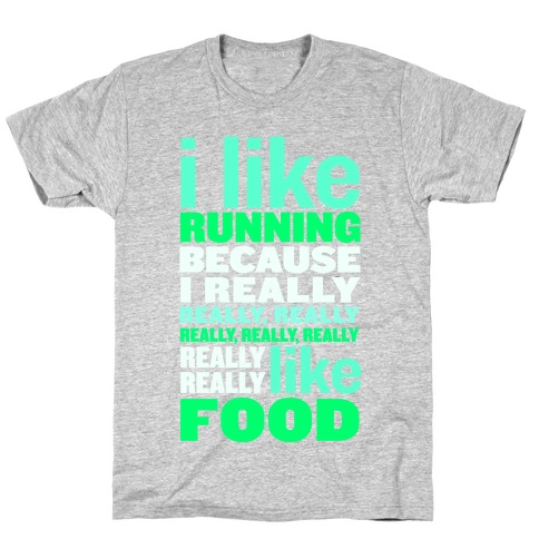 I Like Running (Food) T-Shirt