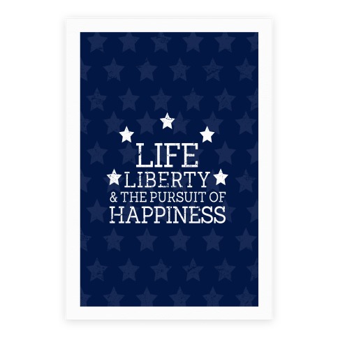 HUMAN - Life, Liberty, And The Pursuit Of Happiness - Homedecor | Poster