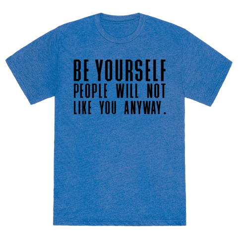 be yourself tee shirt