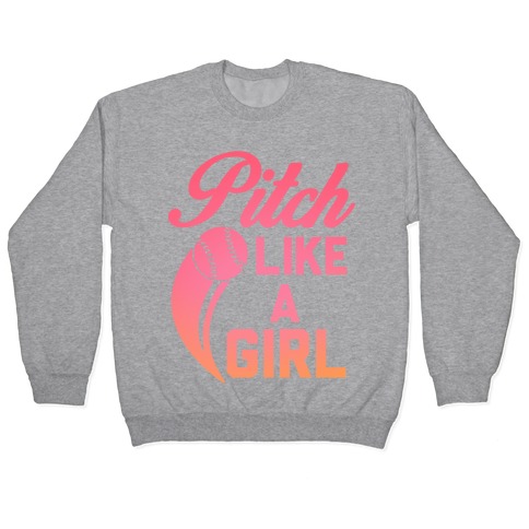 Pitch Like a Girl Pullover