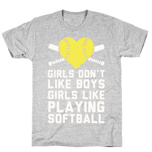 Girls Don't Like Boys Girls Like Playing Softball T-Shirt