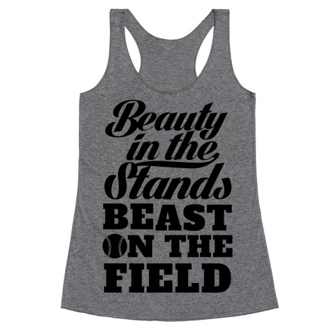 Beauty in the Stands Beast On The Field (Softball) Racerback Tank Top
