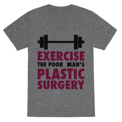 Exercise: The Poor Man's Plastic Surgery V-Neck Tee Shirt