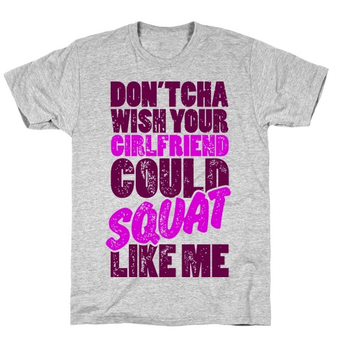 Squat Like Me T-Shirt