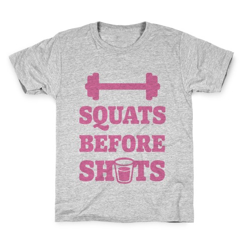 Squats Before Shots Kids T-Shirt