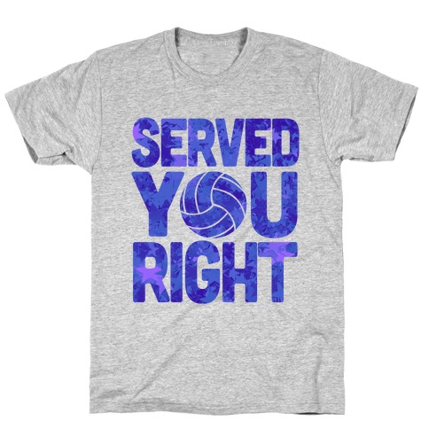 Served You Right (Blue) T-Shirt