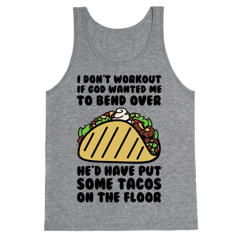 Put Some Tacos On The Floor Tank Top