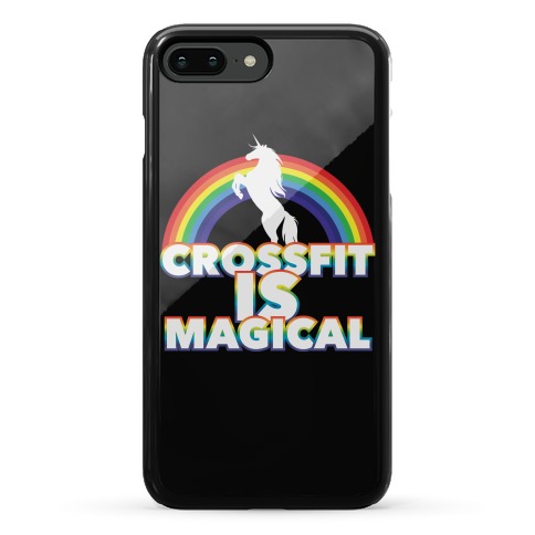 Crossfit Is Magical Phone Case