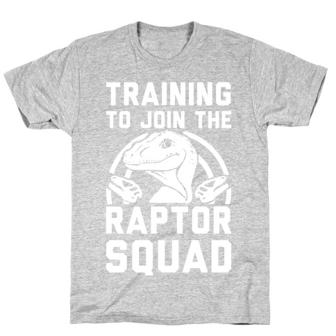 Training To Join The Raptor Squad T-Shirt