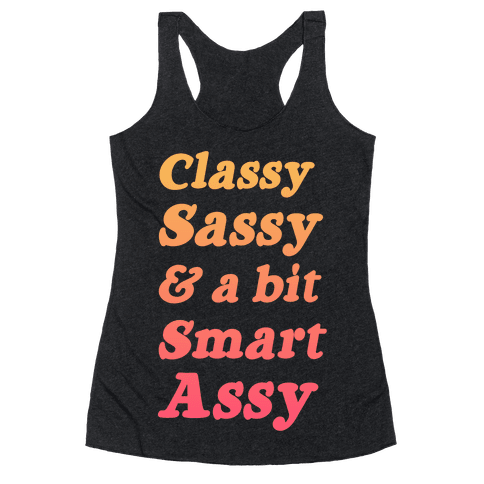 classy sassy and smart assy t shirt