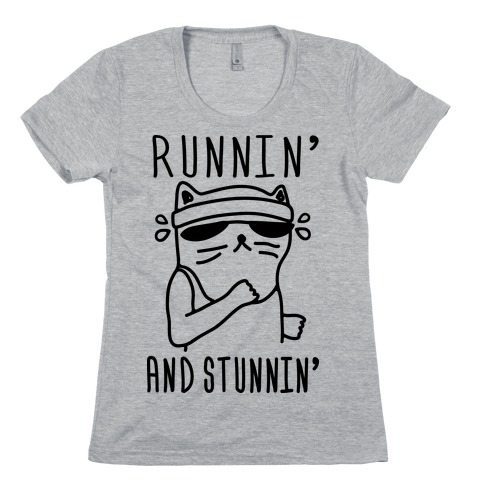 Runnin' And Stunnin' Cat Womens T-Shirt