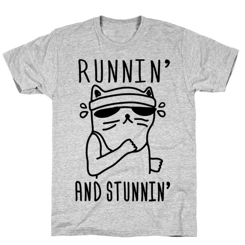 Runnin' And Stunnin' Cat T-Shirt