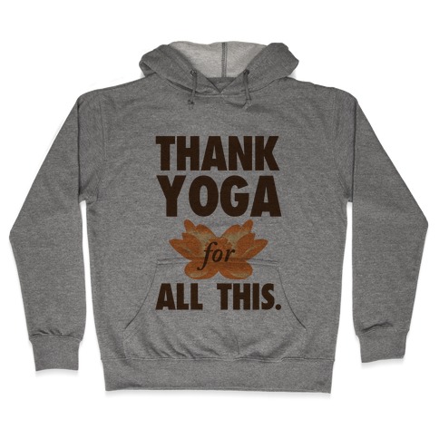 Thank Yoga Hooded Sweatshirt
