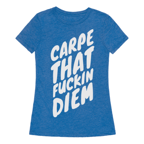 hush carpe diem t shirt