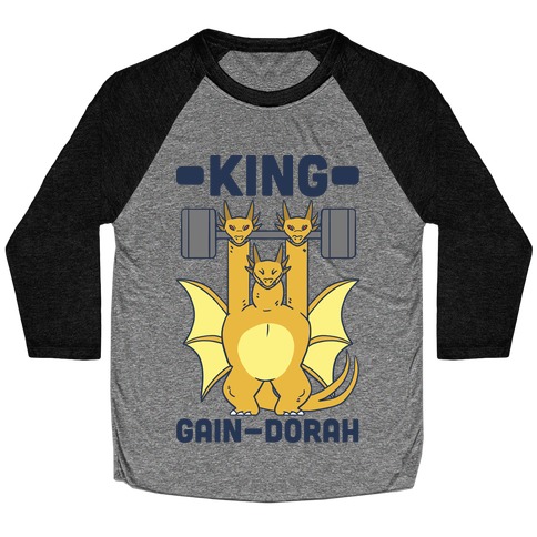 King Gain-dorah - King Ghidorah Baseball Tee