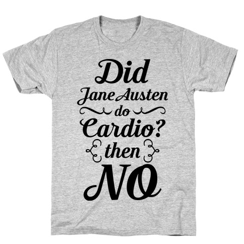 Jane Austen Cardio T-Shirt