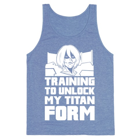 Training To Unlock My Titan Form Female Titan Tank Tops Activate Apparel