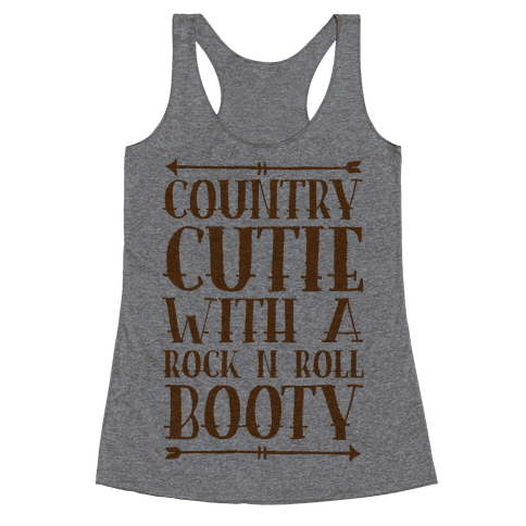 HUMAN - Country Cutie With A Rock 'N Roll Booty - Clothing | Racerback